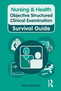 Cover image: Nursing & Health Survival Guide: Objective Structured Clinical Examination (OSCE) 9780273738978