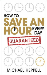 Cover image: How to Save an Hour Every Day 1st edition 9780273745693