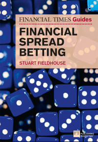 Cover image: The FT Guide to Financial Spread Betting 1st edition 9780273750468
