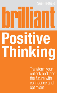 Titelbild: Brilliant Positive Thinking 1st edition 9780273759324