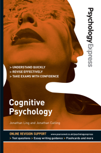 Cover image: Psychology Express: Cognitive Psychology (Undergraduate Revision Guide) 1st edition 9780273737988