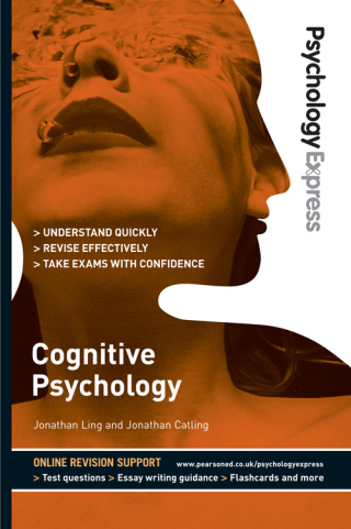 Omslagafbeelding: Psychology Express: Cognitive Psychology (Undergraduate Revision Guide) 1st edition 9780273737988