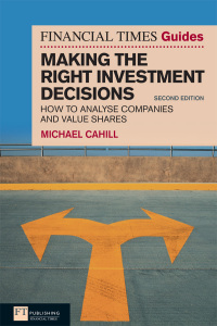 Cover image: Financial Times Guide to Making the Right Investment Decisions, The 2nd edition 9780273729846