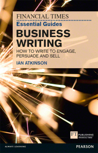 表紙画像: FT Essential Guide to Business Writing 1st edition 9780273761136