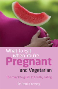 Omslagafbeelding: What to Eat When You're Pregnant and Vegetarian 1st edition 9780273785774
