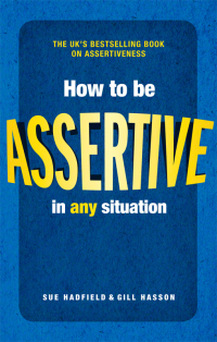 Immagine di copertina: How to be Assertive In Any Situation 2nd edition 9780273785224