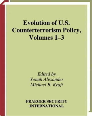 Imagen de portada: Evolution of U.S. Counterterrorism Policy [3 volumes] 1st edition