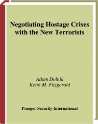 Cover image: Negotiating Hostage Crises with the New Terrorists 1st edition