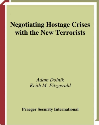 Immagine di copertina: Negotiating Hostage Crises with the New Terrorists 1st edition