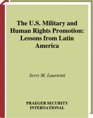 Cover image: The U.S. Military and Human Rights Promotion 1st edition