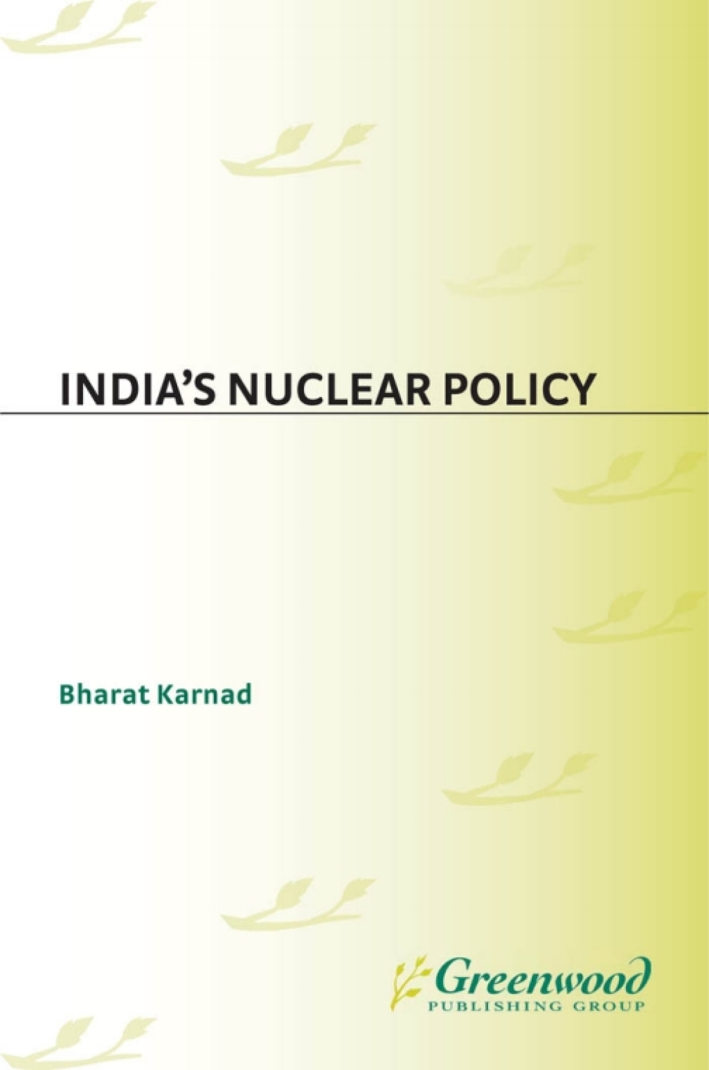 India’s Nuclear Policy 1st Edition