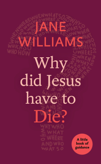 Imagen de portada: Why did Jesus Have to Die? 9780281074402