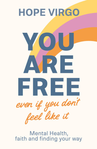 Cover image: You Are Free (Even If You Don't Feel Like It) 1st edition 9780281086146