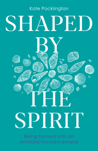 Cover image: Shaped By the Spirit 1st edition 9780281090402