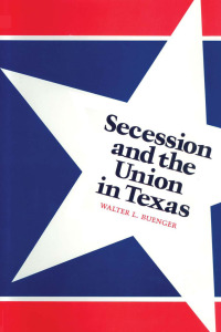 Cover image: Secession and the Union in Texas 9780292739956