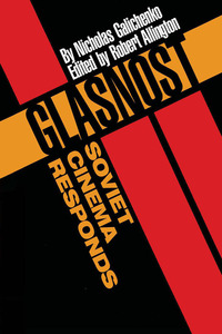 Cover image: Glasnost—Soviet Cinema Responds 9780292727533