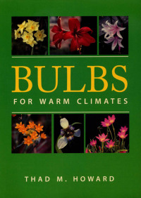 صورة الغلاف: Bulbs for Warm Climates 9780292731264