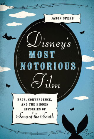 Omslagafbeelding: Disney's Most Notorious Film 9780292756779