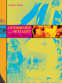 Cover image: Censorship and Sexuality in Bombay Cinema 9780292726925