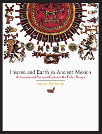 Cover image: Heaven and Earth in Ancient Mexico 9780292743731