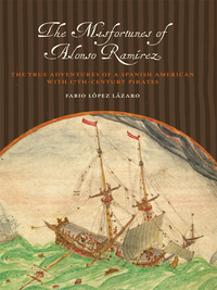 Cover image: The Misfortunes of Alonso Ramírez 9780292743892