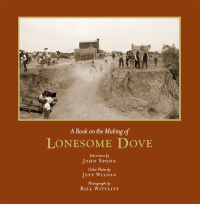 Omslagafbeelding: A Book on the Making of Lonesome Dove 9780292735842