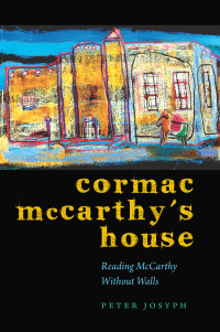 Titelbild: Cormac McCarthy's House 9780292744295