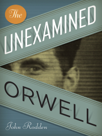 Imagen de portada: The Unexamined Orwell 9780292743885