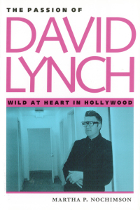 Imagen de portada: The Passion of David Lynch 9780292755666