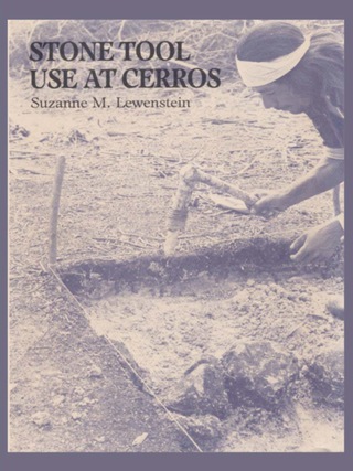 صورة الغلاف: Stone Tool Use at Cerros 9780292741270