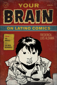 Cover image: Your Brain on Latino Comics 9780292719347