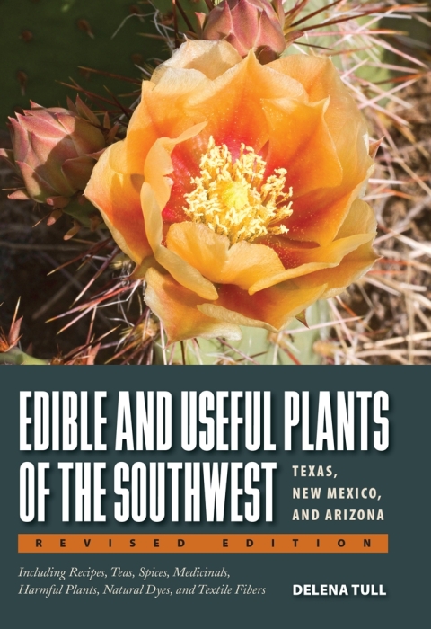 Edible and Useful Plants of the Southwest: Texas, New Mexico, and Arizona - FULL INSTANT DOWNLOAD | PDF DOCX EPUB