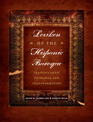 صورة الغلاف: Lexikon of the Hispanic Baroque 9780292753099
