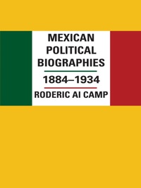 Cover image: Mexican Political Biographies, 1884–1934 9780292751194