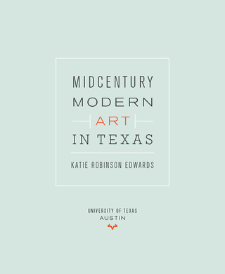 Cover image: Midcentury Modern Art in Texas 9780292756595