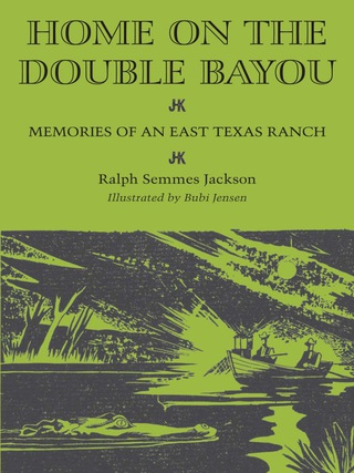 Imagen de portada: Home on the Double Bayou 9780292757424