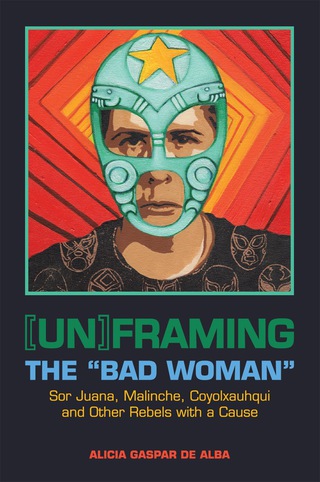 Cover image: [Un]framing the "Bad Woman" 9780292758506