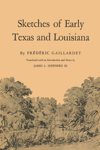 Cover image: Sketches of Early Texas and Louisiana 9780292736283
