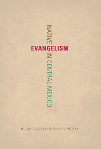 Cover image: Native Evangelism in Central Mexico 9780292744127