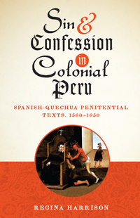 Cover image: Sin and Confession in Colonial Peru 9780292728486