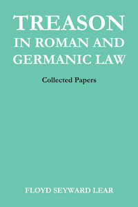 Imagen de portada: Treason in Roman and Germanic Law 9780292734135