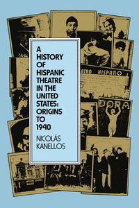 Cover image: A History of Hispanic Theatre in the United States 9780292730496