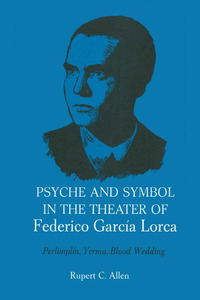 Imagen de portada: Psyche and Symbol in the Theater of Federico Garcia Lorca 9780292739772