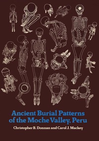 صورة الغلاف: Ancient Burial Patterns of the Moche Valley, Peru 9780292703292