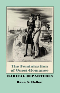 表紙画像: The Feminization of Quest-Romance 9780292770485