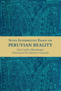 Cover image: Seven Interpretive Essays on Peruvian Reality 9780292701151