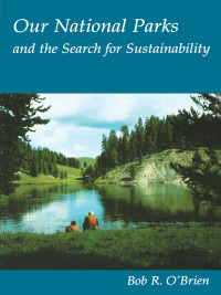表紙画像: Our National Parks and the Search for Sustainability 9780292760509