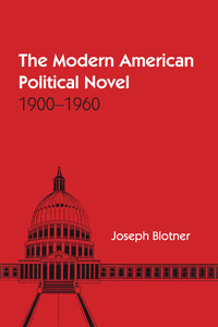 Imagen de portada: The Modern American Political Novel 9780292763654