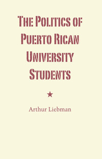 Cover image: The Politics of Puerto Rican University Students 9780292766273