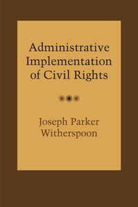 Cover image: Administrative Implementation of Civil Rights 9780292766501